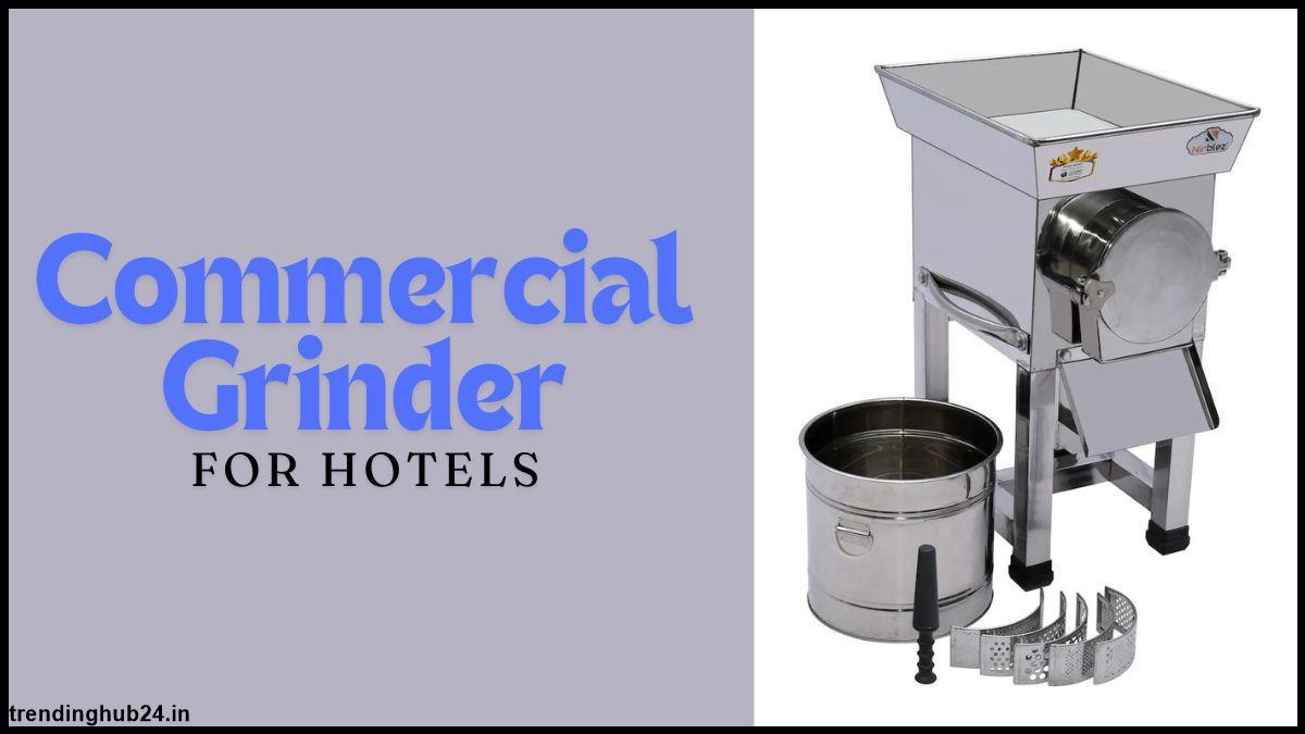 Commercial grinder for hotels Some mixer grinders for hotels.jpg